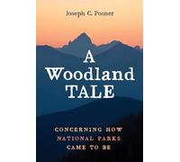 A Woodland Tale: Concerning How National Parks Came to Be