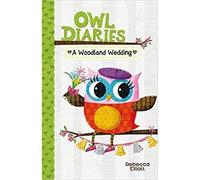 A Woodland Wedding: 3 (Owl Diaries)