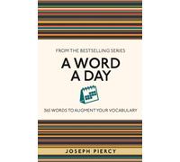 A Word a Day : 365 Words to Augment Your Vocabulary