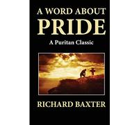 A Word About Pride (A Puritan Classic)
