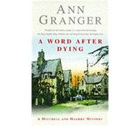 A Word After Dying (Mitchell & Markby 10) : A cosy Cotswolds crime novel of murder and suspicion