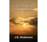 A Word Fitly Spoken 30 Days of Encouragement: Pocket edition (Quiet Truths Series)