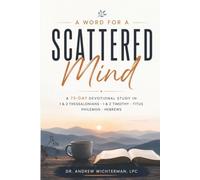 A Word For a Scattered Mind: A Christian Devotional for Adults with ADHD (Real ADHD Support)