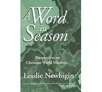 A Word in Season: Perspectives on Christian World Missions