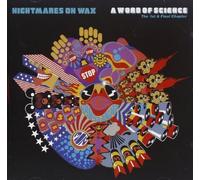 A Word Of Science: The 1st & Final Chapter by Nightmares On Wax