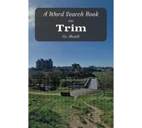 A Word Search Book on Trim Co. Meath: Fun Word Search Puzzle Book on Trim, Co. Meath, Ireland with Historical Landmarks, Local Clubs & More | Irish Towns, Irish Puzzles, Size 6x9