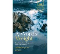 A Word's Weight: Forty Hadiths from the Comprehensive Words of the Prophet ﷺ