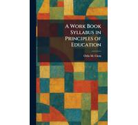A Work Book Syllabus in Principles of Education