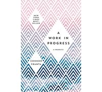 A Work in Progress: A Memoir