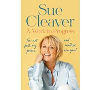 A Work In Progress – I'm Not Past My Prime, and Neither Are You! – Bloomsbury Publishing