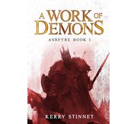 A Work of Demons: 1 (Ashfyre Quintet)