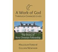 A Work of God: Through Changed Lives