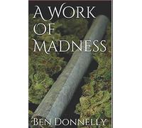 A Work Of Madness
