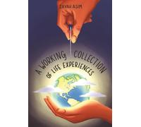 A Working Collection of Life Experiences