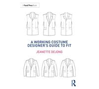 A Working Costume Designer’s Guide to Fit