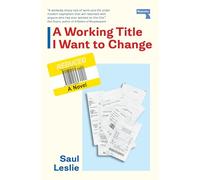 A Working Title I Want to Change: a Novel