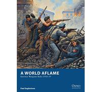 A World Aflame: Interwar Wargame Rules 1918-39 (Osprey Wargames)