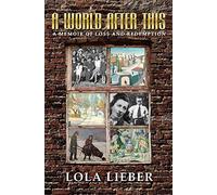 A World After This: A Memoir of Loss and Redemption