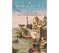 A World at Sea : Maritime Practices and Global History