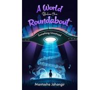 A World Below the Roundabout - Something Unnoticed