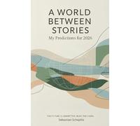 A World Between Stories: My predictions for 2026