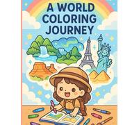 A World Coloring Journey: Stress-Relief Coloring Adventures for Dreamers and Travelers