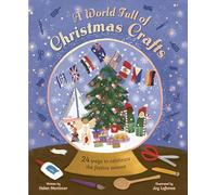 A World Full of Christmas Crafts : 24 ways to celebrate the festive season