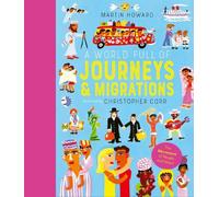 A World Full of Journeys and Migrations: Over 50 stories of human migration that