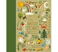 A World Full of Nature Stories: 50 Folktales and Legends: Volume 9 (Hardback) - Angela McAllister Book