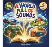A World Full of Sounds: 4 Interactive Sound Adventures for Young Explorers