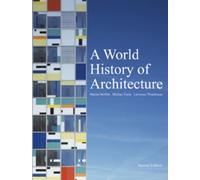 A World History of Architecture, 2nd edt: (Second Edition) (E)