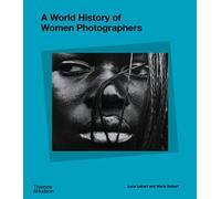 A World History of Women Photographers