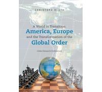 A World in Transition: America, Europe and the Transformation of the Global Order