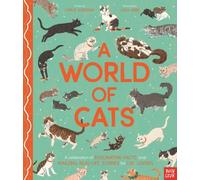 A World of Cats: A Celebration of Fascinating Facts and Amazing Real-Life Stories for Cat Lovers