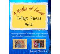 A World of Color Collage Papers: Volume 2