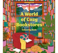 A World of Cozy Bookstores: New for 2025, discover of a world of book scenes to colour the stress away - perfect for fans of travel, fantasy and Coco Wyo