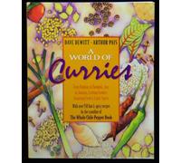 A World of Curries: From Bombay to Bangkok, Java to Jamaica, Exciting Cookery Featuring Fresh and Exotic Spices