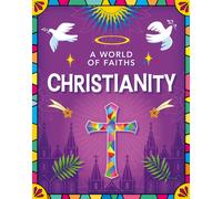A World of Faiths: Christianity