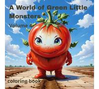 A World of Green Little Monsters: volune 4 (cute vegetable monsters)