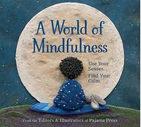 A World of Mindfulness (A World Of...Values to Grow On, 2)