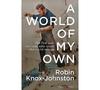 A World of My Own by Robin Knox-Johnston