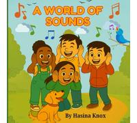 A World of Sounds: A Fun Rhyming Book of Sounds and Counting From 1 to 10 (Adventure Children’s Books)