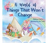A World of Things That Won’t Change: Finding comfort amidst big family transitions