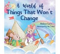A World of Things That Won't Change: Finding comfort amidst big family transitions