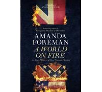 A World on Fire: An Epic History of Two Nations Divided