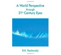 A World Perspective through 21st Century Eyes: The Impact of Science on Society