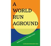 A World Run Aground : Reflections from The Ideas Letter