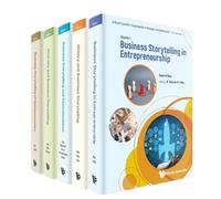 A World Scientific Encyclopedia Of Business Storytelling, Set 1: Corporate And Business Strategies Of Business Storytelling (A 5-volume Set)