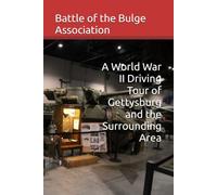 A World War II Driving Tour of Gettysburg and the Surrounding Area
