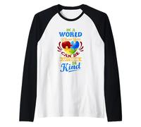 A World Where You Can Kindness World Where You Can Be Kind Raglan Baseball Tee